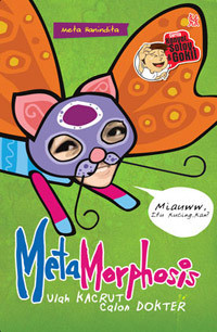 Image of Metamorphosis : ulah kacrut calon dokter