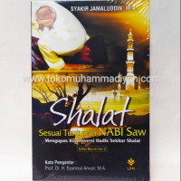 Image of Shalat sesuai tuntunan Nabi Saw. : mengupas kontroversi hadis sekitar shalat