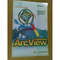 Image of Sistem Informasi Geografi : Tutorial Arc View