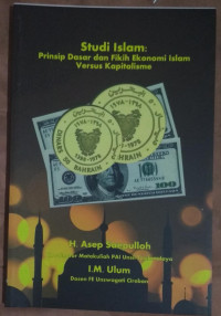 Image of Studi Islam : Prinsip Dasar dan Fikih Ekonomi Islam versus Kapitalisme