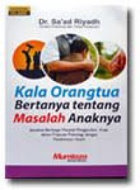 Image of Kala Orangtua Bertanya Tentang Masalah Anaknya