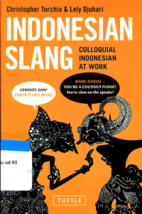 Image of Indonesian Slang : Colloquial Indonesian at Work