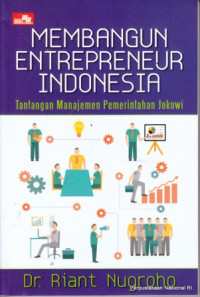 Image of Membangun entrepreneur Indonesia: tantangan manajemen pemerintahan jokowi
