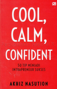 Image of Cool, calm, confident : 50 tip menjadi intrapreneur sukses