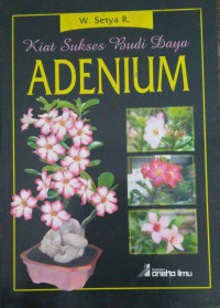 Image of Kiat sukses budi daya adenium