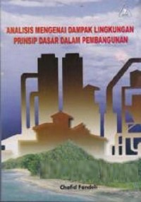 Image of Analisis Mengenai Dampak Lingkungan Prinsip
Dasar Dalam Pembangunan