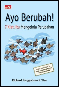 Image of Ayo Berubah! 7 Kiat Jitu Mengelola Perubahan
