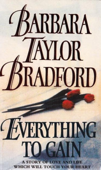 Image of Barbara Taylor Bradford : Everything to Gain