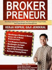 Image of Brokerpreneur : kerja kopral, gaji jenderal