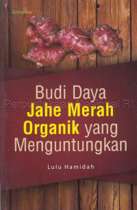 Image of Budi Daya Jahe Merah Organik yang Menguntungkan