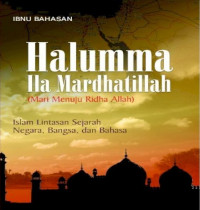 Image of Halumma ila mardhatillah :(mari menuju ridha Allah)