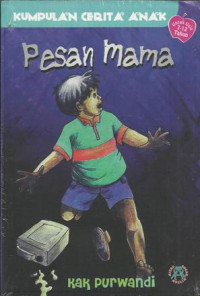 Image of Kumpulan Cerita Anak : Pesan Mama