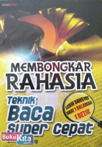 Image of Membongkar Rahasia Teknik Baca Super Cepat
