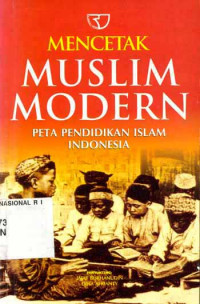 Image of Mencetak Muslim Modern: Peta Pendidikan Islam Indonesia