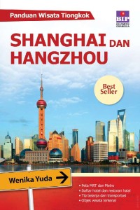 Image of Panduan wisata Tiongkok : Shanghai dan Hangzhou