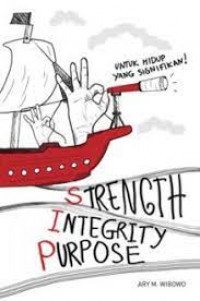 Image of Strength. Integrity. Purpose. : Untuk Hidup yang Signifikan