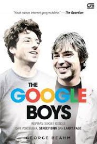 Image of The Google Boys : Inspirasi sukses google dari pendirinya, Sergey Brin dan Larry Page