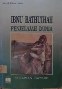 Image of IBNU BATHUTHAH PENJELAJAH DUNIA