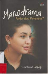Image of Manodrama : fakta atau rekayasa?