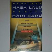 Image of MENYIBAK MASALALU MENITI HARI BARU
