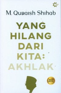 Image of Yang hilang dari kita : akhlak
