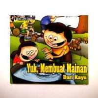 Image of Yuk, Membuat Mainan Dari Kayu