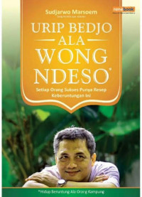 Image of Urip bedjo ala wong ndeso : setiap orang sukses punya resep keberuntungan ini